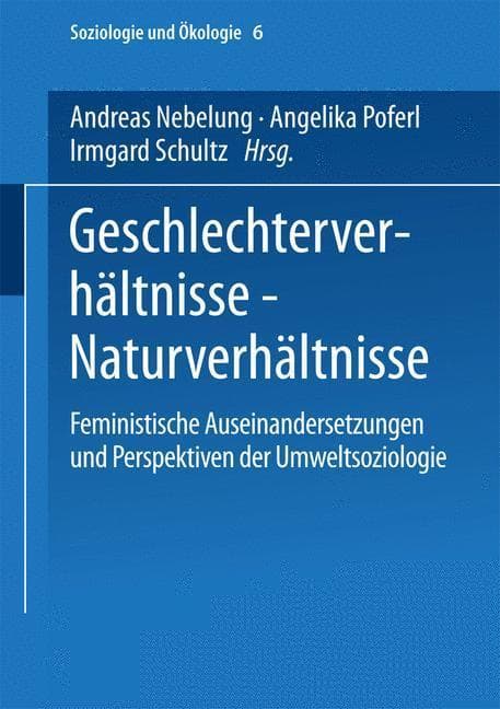 Geschlechterverhältnisse - Naturverhältnisse