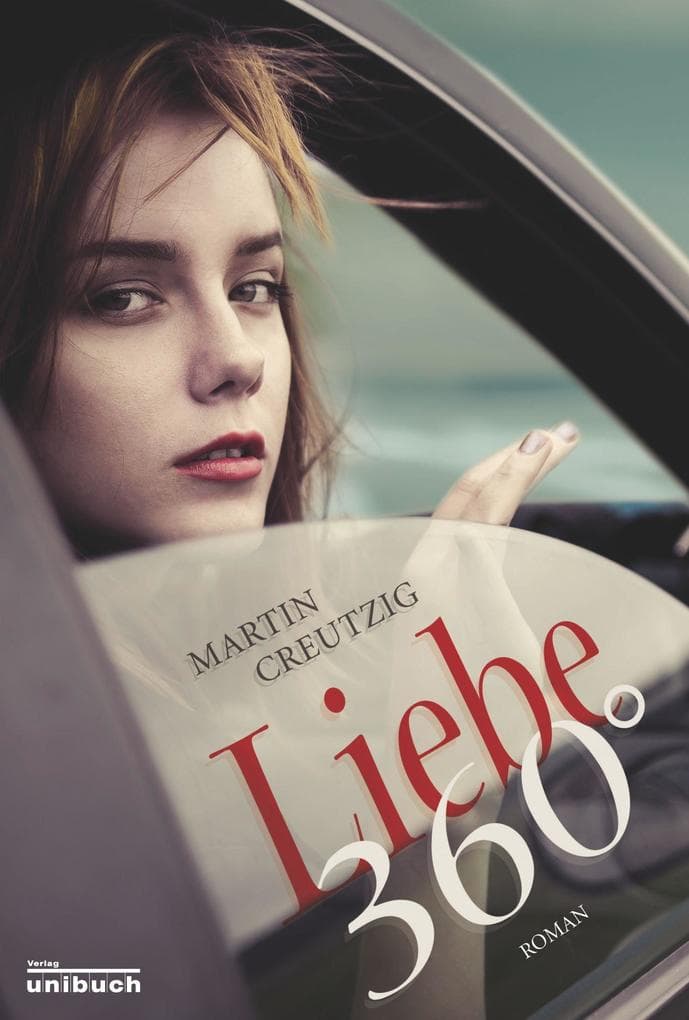 Liebe 360°: Roman