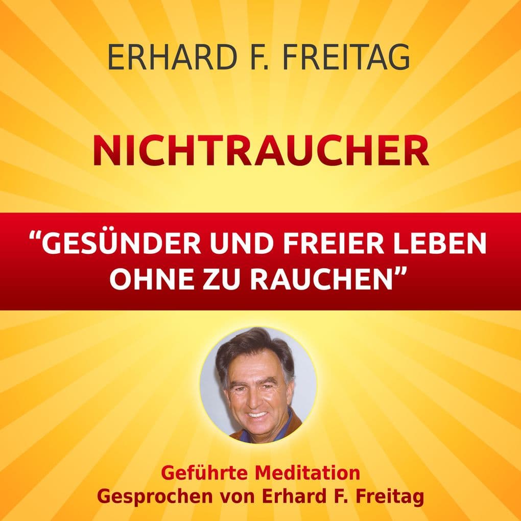 Nichtraucher - Gesünder und freier leben ohne zu rauchen