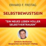 Selbstbewusst sein - Ein neues Leben voller Selbstvertrauen