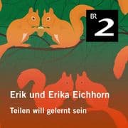 Erik und Erika Eichhorn: Teilen will gelernt sein