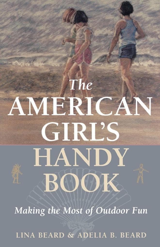 The American Girl's Handy Book