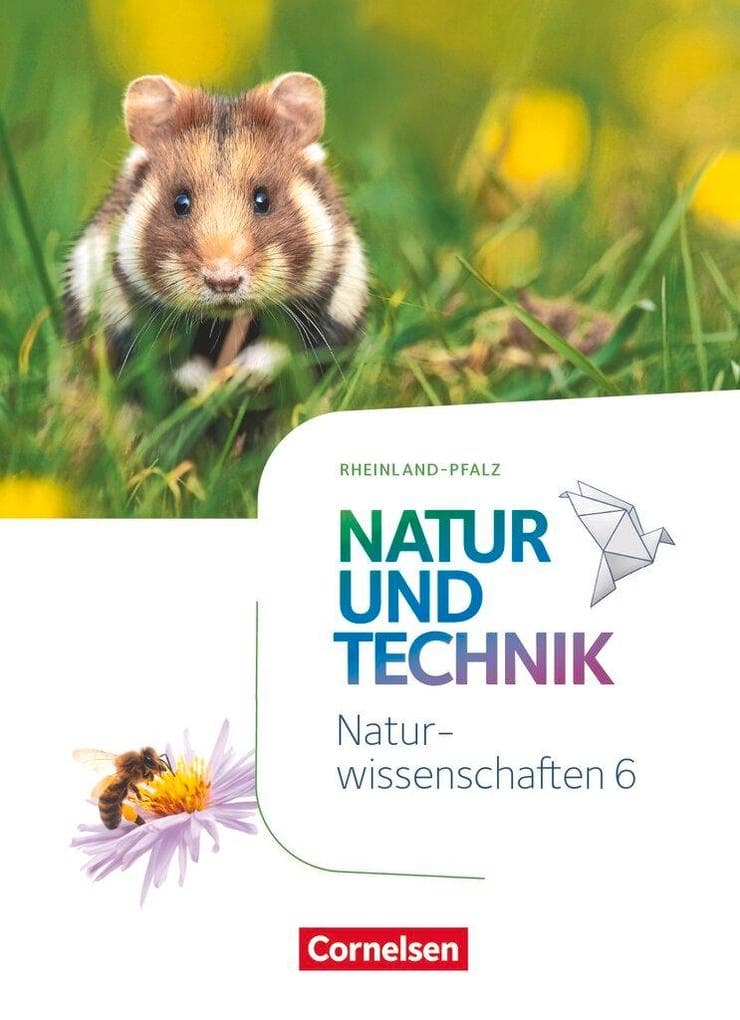 Natur und Technik - Naturwissenschaften 6. Schuljahr - Rheinland-Pfalz - Schülerbuch