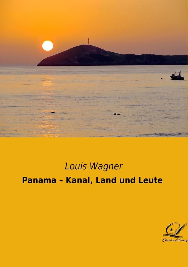 Panama - Kanal, Land und Leute