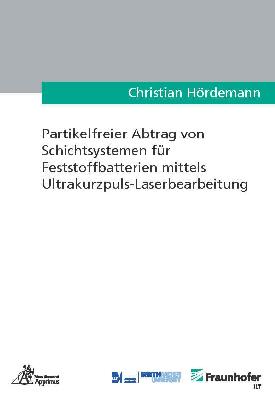 Partikelfreier Abtrag von Schichtsystemen für Feststoffbatterien mittels Ultrakurzpuls-Laserbearbeit