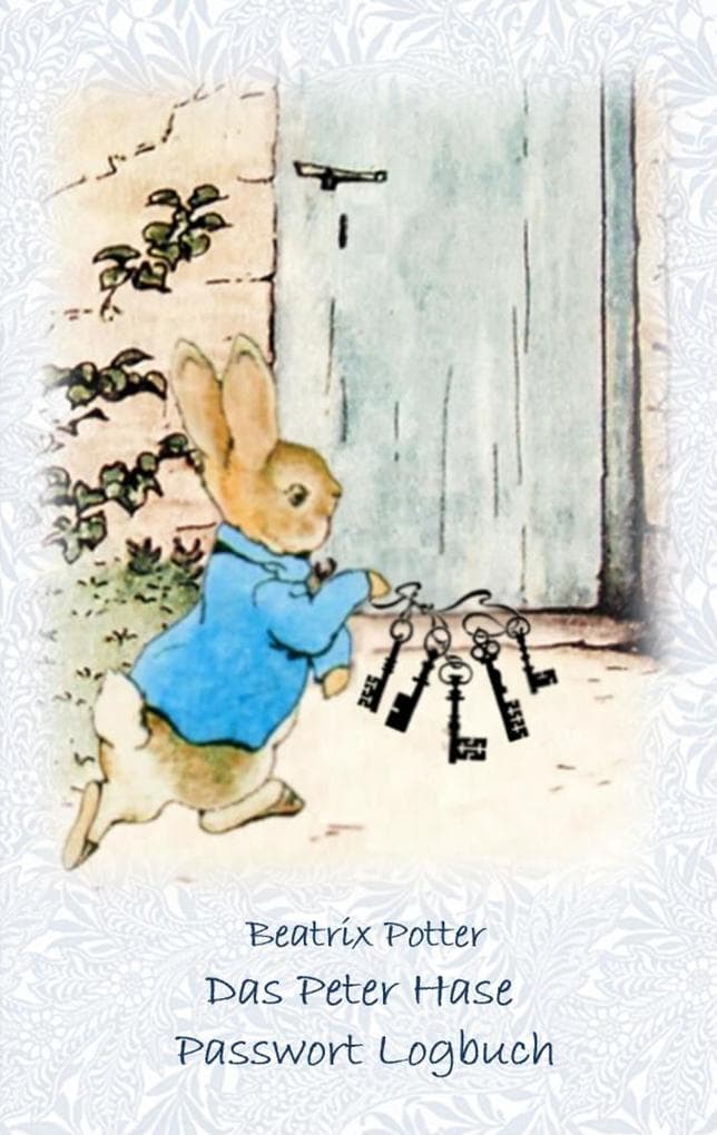Das Peter Hase Passwortbuch / Passwort Logbuch