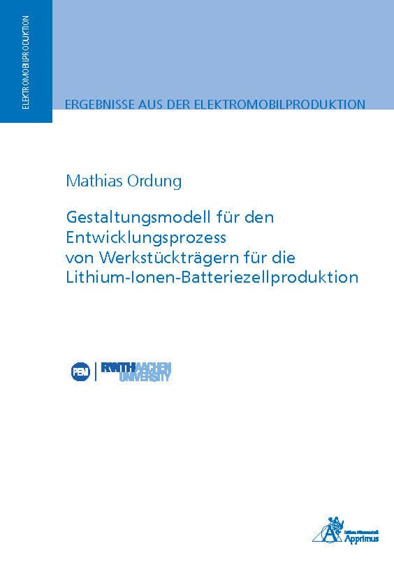 Gestaltungsmodell für den Entwicklungsprozess von Werkstückträgern für die Lithium-Ionen-Batteriezel