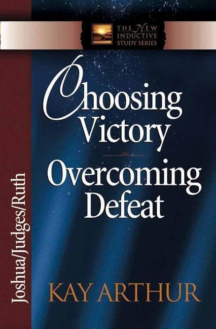 Choosing Victory Overcoming Defeat