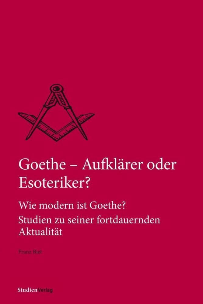 Goethe - Aufklärer oder Esoteriker?