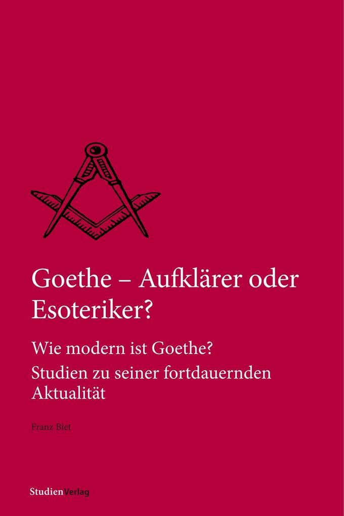 Goethe - Aufklärer oder Esoteriker?