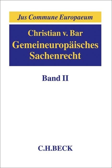Gemeineuropäisches Sachenrecht Band II: Besitz; Erwerb und Schutz subjektiver Sachenrechte.Bd.2
