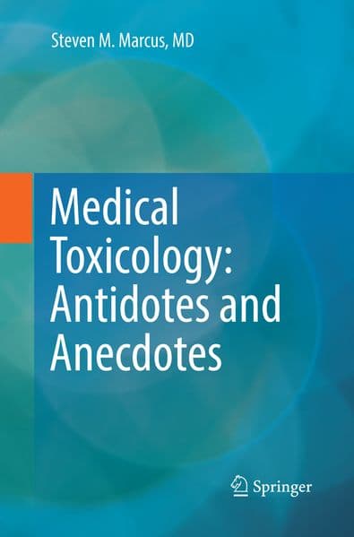 Medical Toxicology: Antidotes and Anecdotes
