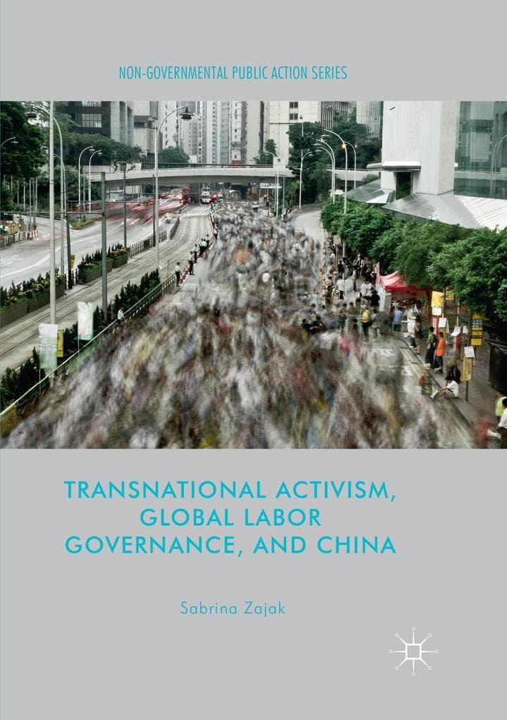 Transnational Activism, Global Labor Governance, and China