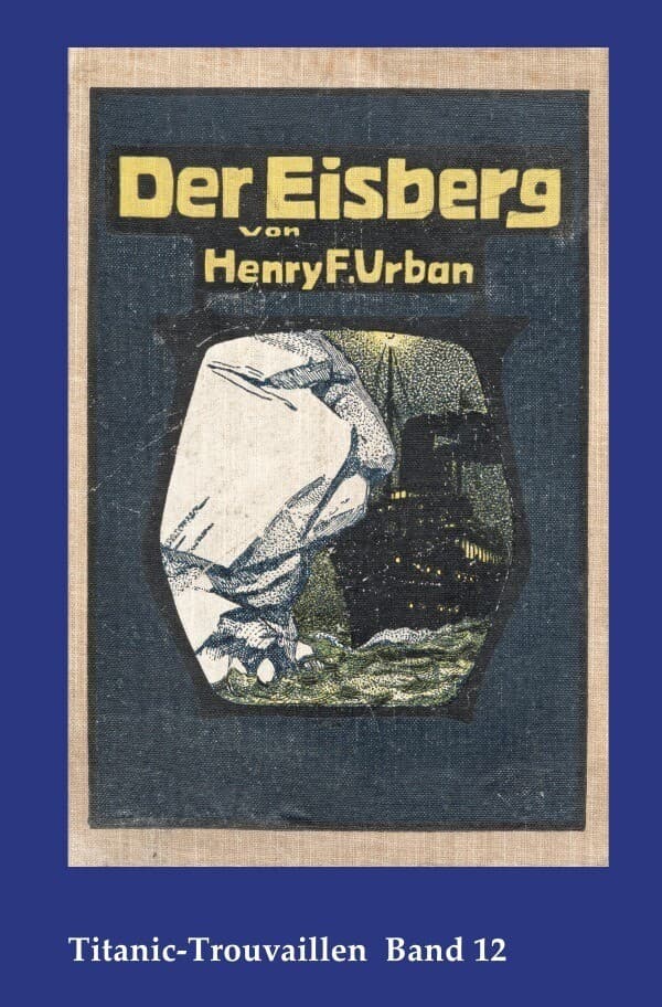 Titanic-Trouvaillen / Der Eisberg