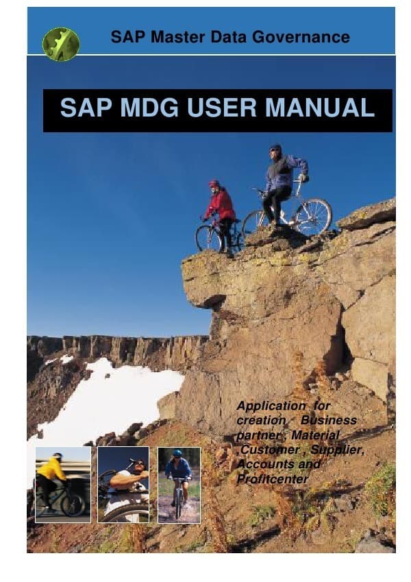 SAP Master Data Governance (MDG) User Guide: Application Guide for creation Business partner , Material ,Customer , Supplier, Accounts and Profitcenter