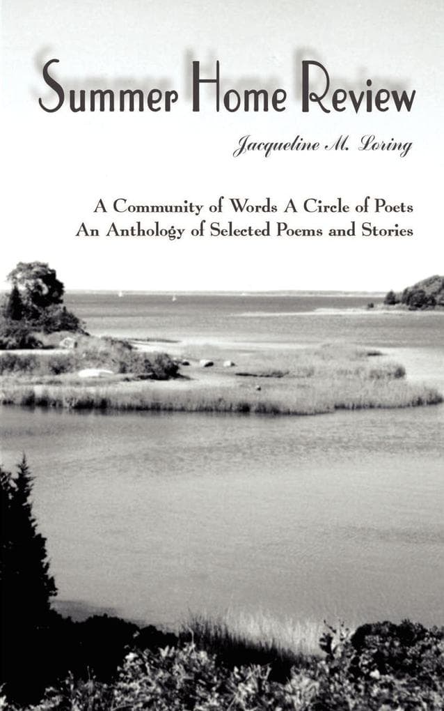 Summer Home Review: A Community of Words A Circle of Poets An Anthology of Selected Poems and Stories