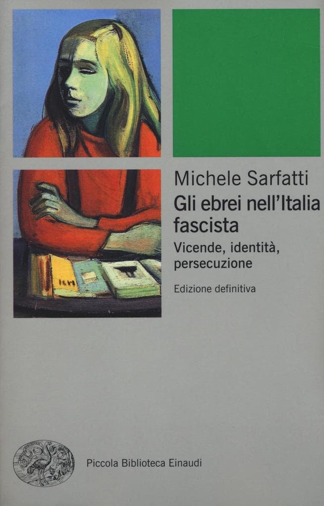 Gli ebrei nell'Italia fascista. Vicende, identità, persecuzione