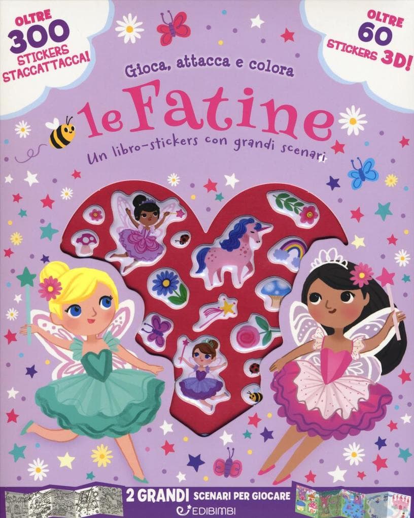 Le fatine. Gioca attacca e colora. Con adesivi