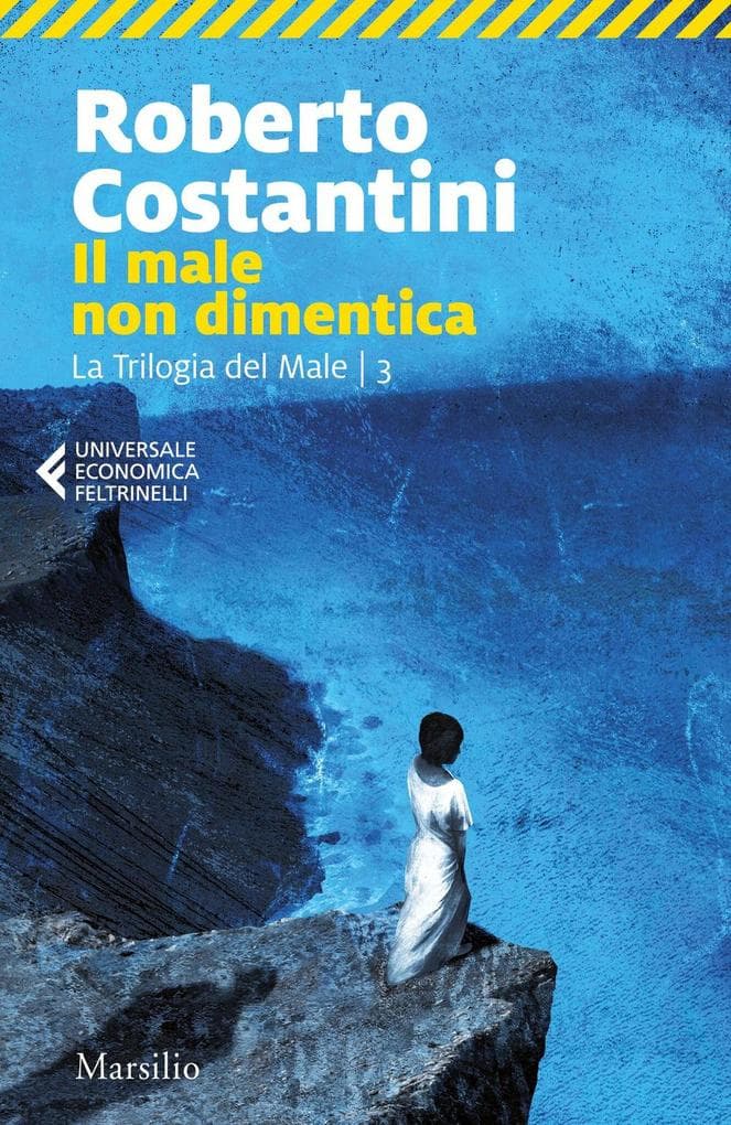 Costantini, R: Male non dimentica. La Trilogia del male