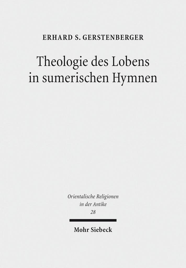 Theologie des Lobens in sumerischen Hymnen