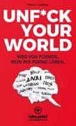 UNFUCK YOUR WORLD   Ratgeber
