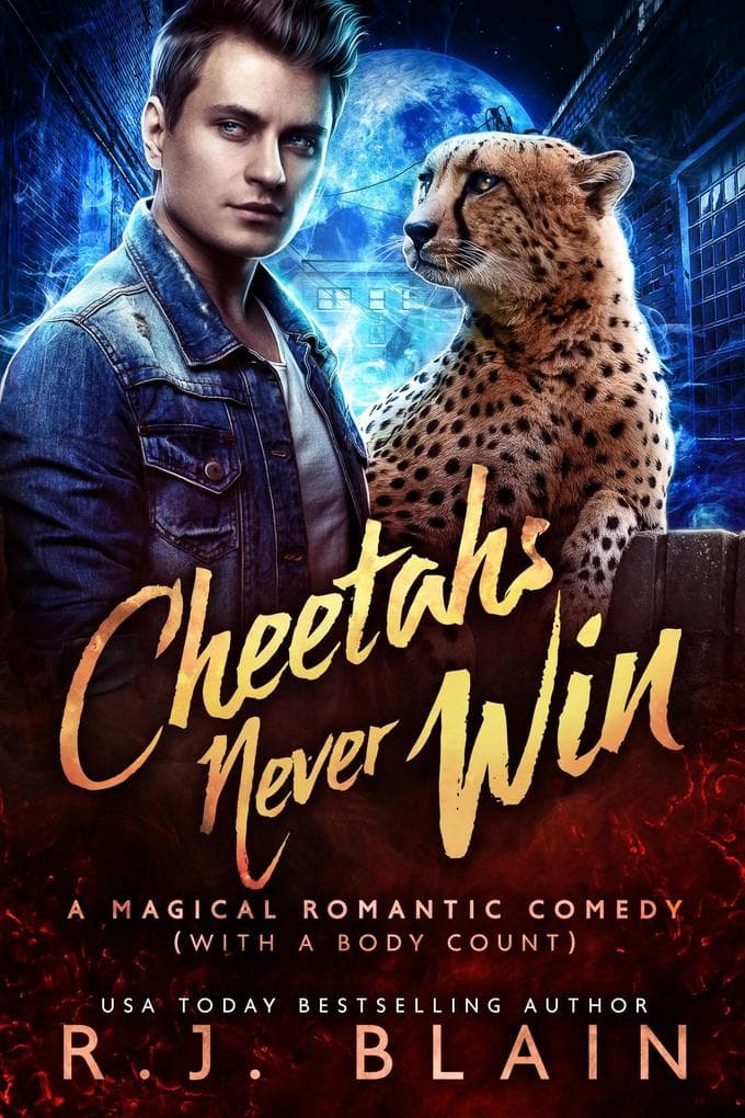 Cheetahs Never Win (A Magical Romantic Comedy (with a body count), #11)