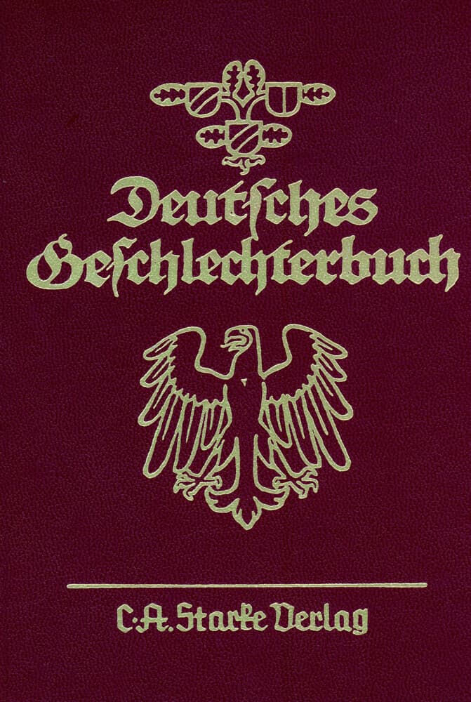 Deutsches Geschlechterbuch. Genealogisches Handbuch bürgerlicher... / Deutsches Geschlechterbuch. Ge