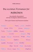 Die coolsten Vornamen für Mädchen - Das aktuelle Namenbuch mit den trendigsten Mädchennamen