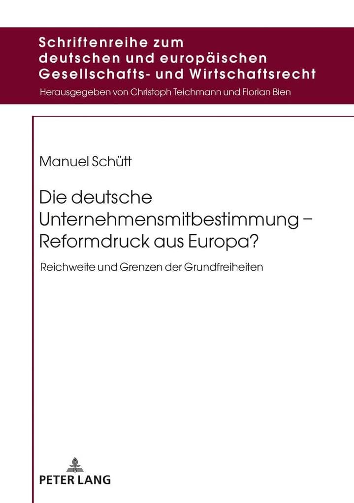 Die deutsche Unternehmensmitbestimmung - Reformdruck aus Europa?