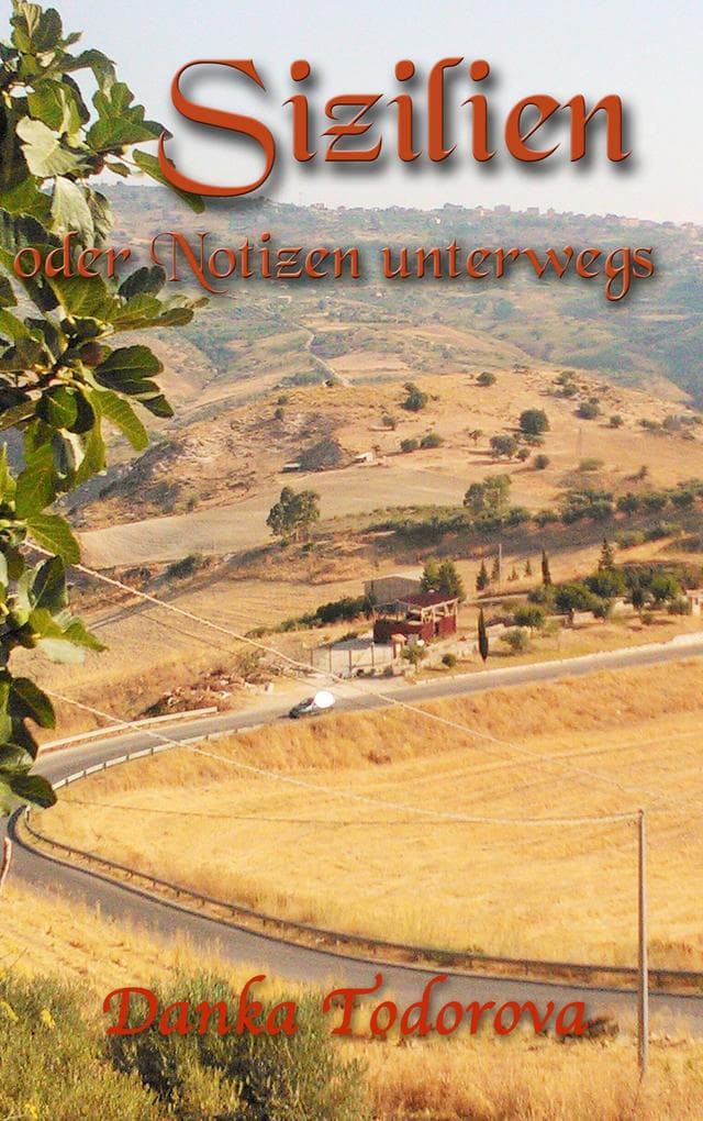 Sizilien oder Notizen unterwegs