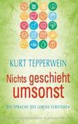 Nichts geschieht umsonst
