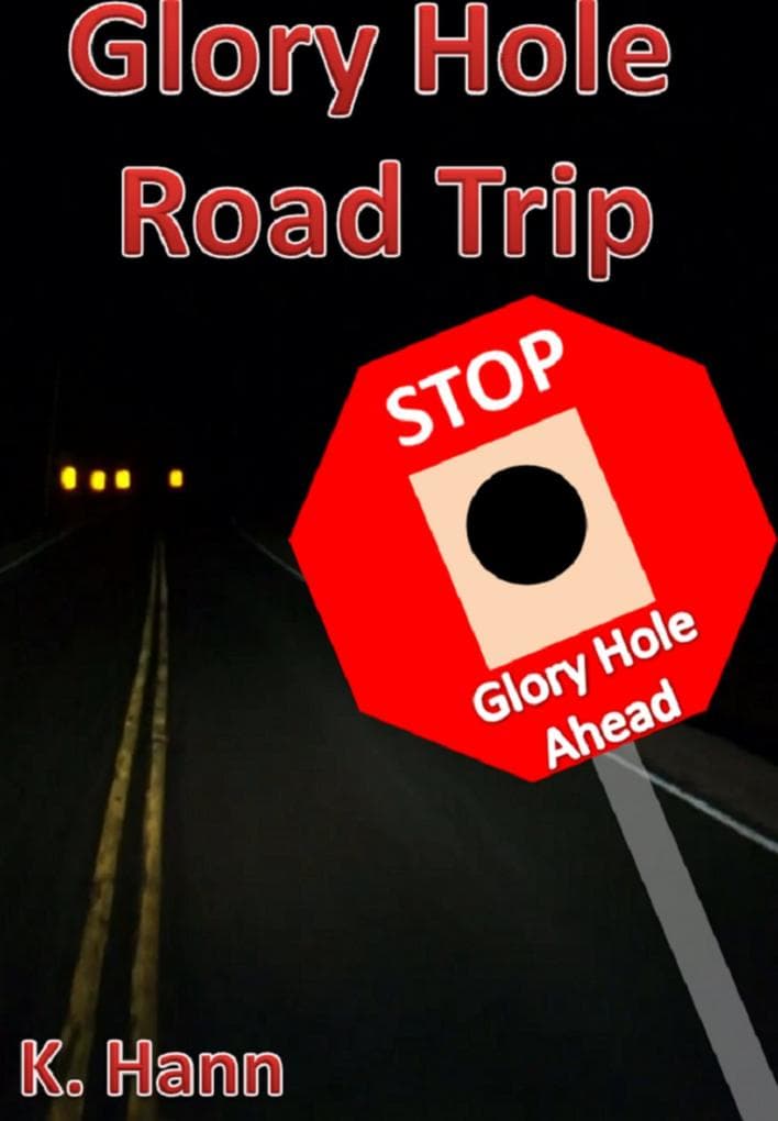 Glory Hole Roadtrip (Gloryhole's, #2)