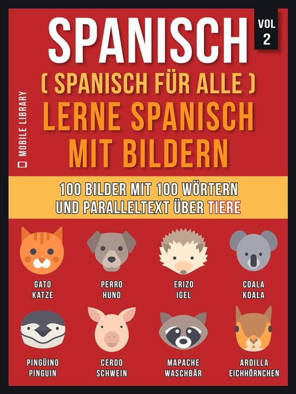 Spanisch (Spanisch für alle) Lerne Spanisch mit Bildern (Vol 2)