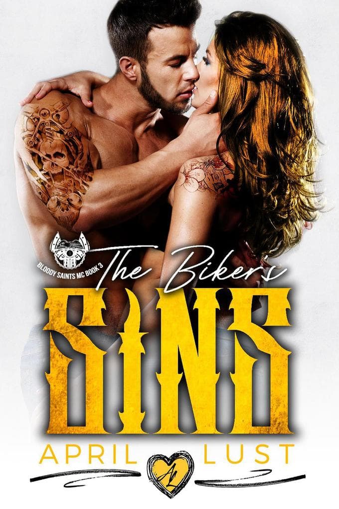 The Biker's Sins (Bloody Saints MC, #3)