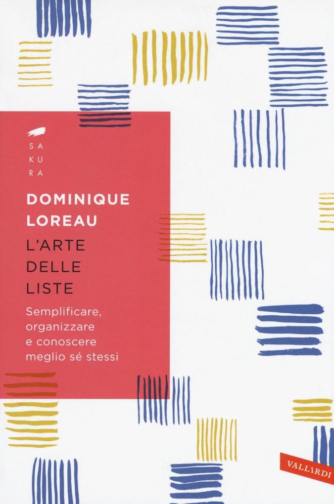 L' arte delle liste. Semplificare, organizzare e conoscere meglio sé stessi