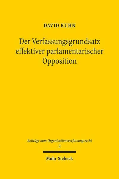 Der Verfassungsgrundsatz effektiver parlamentarischer Opposition