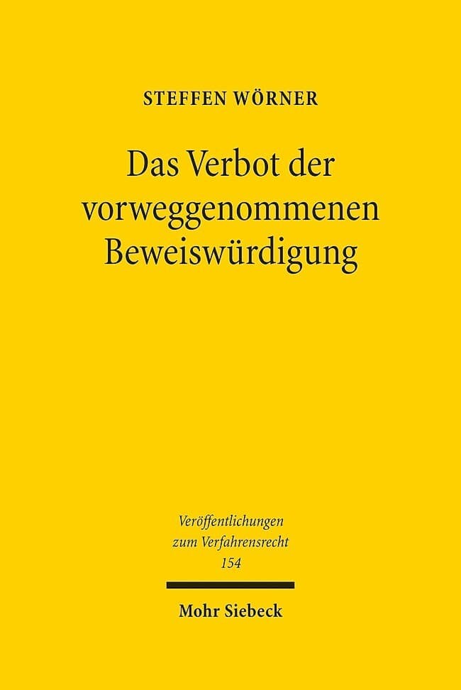 Das Verbot der vorweggenommenen Beweiswürdigung