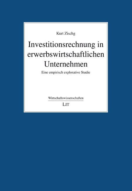 Investitionsrechnung in erwerbswirtschaftlichen Unternehmen
