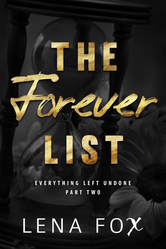 The Forever List (Everything Left Undone, #2)