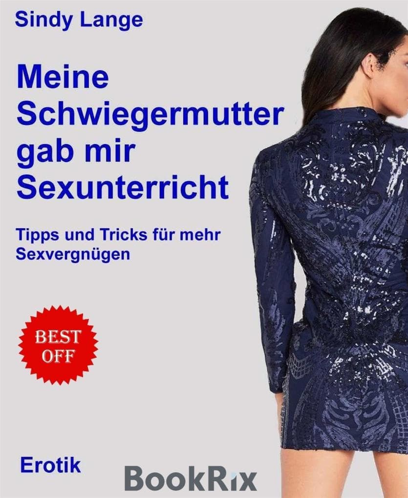 Meine Schwiegermutter gab mir Sexunterricht