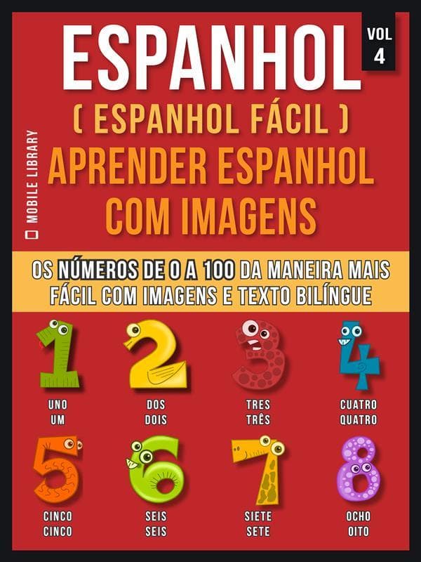Espanhol ( Espanhol Fácil ) Aprender Espanhol Com Imagens (Vol 4)