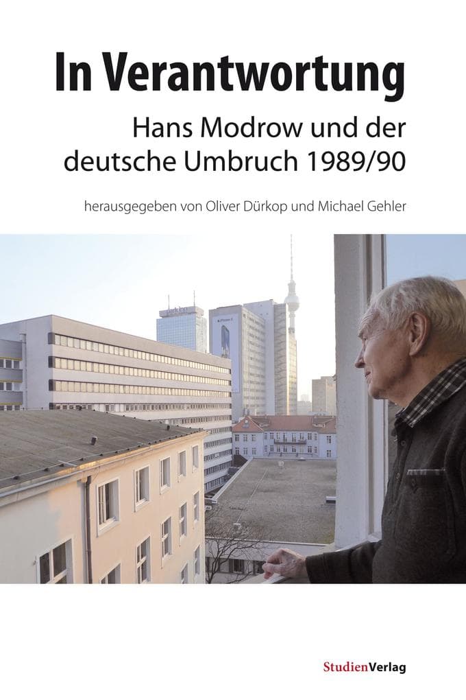 In Verantwortung: Hans Modrow und der deutsche Umbruch 1989/90