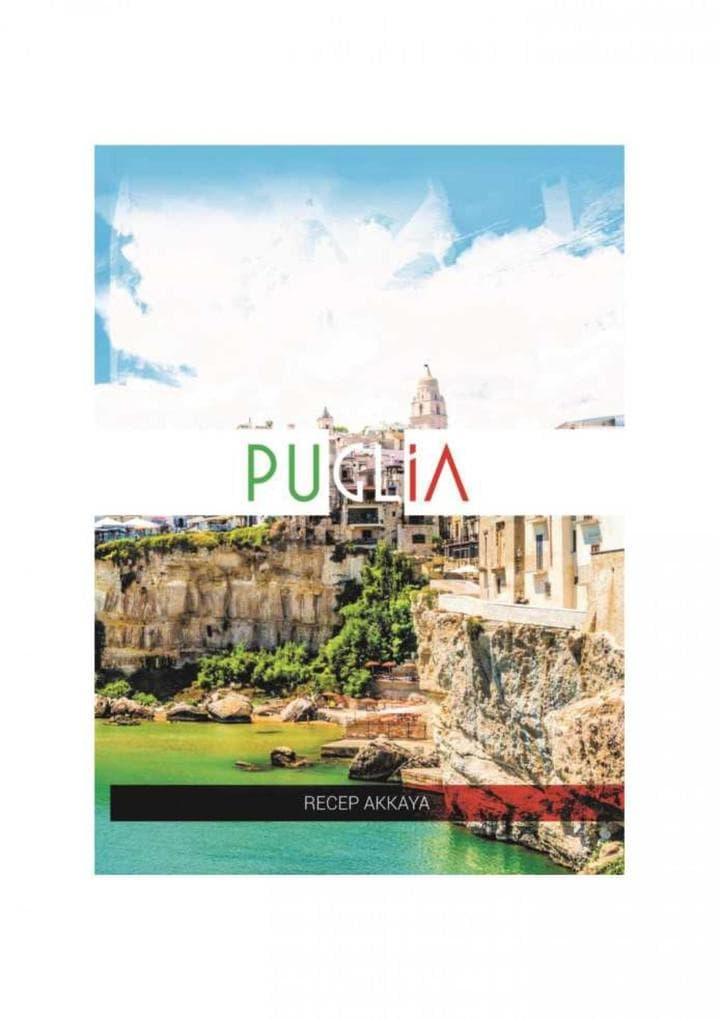 Pugliada bir hafta: Seyahetname