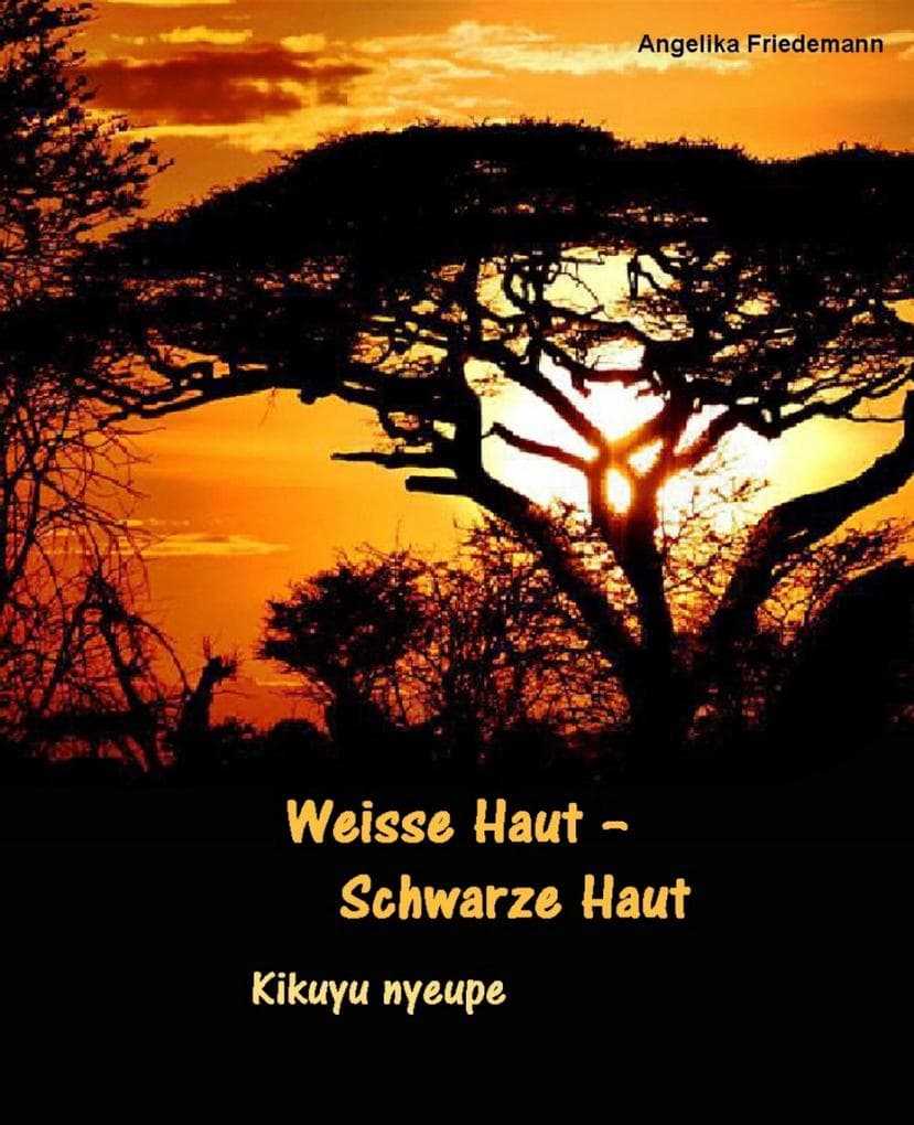 Weisse Haut - Schwarze Haut Kikuyu nyeupe