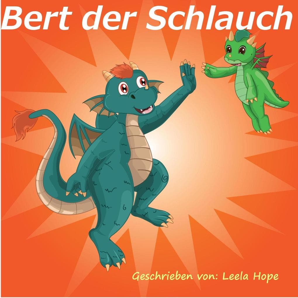 Bert der Schlauch (gute nacht geschichten kinderbuch)