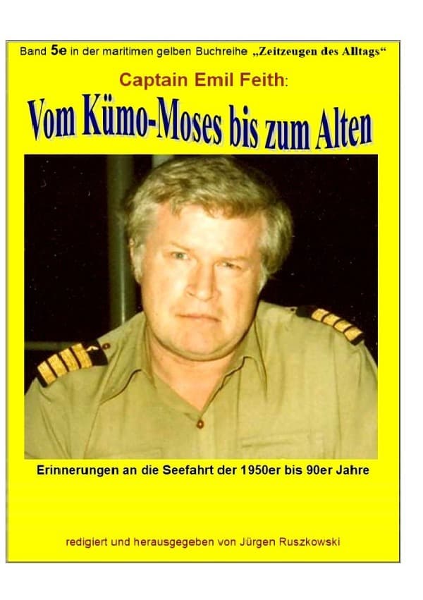 Vom Kümo-'Moses' bis zum 'Alten' - Erinnerungen an die Seefahrt der 1950er bis 90er Jahre
