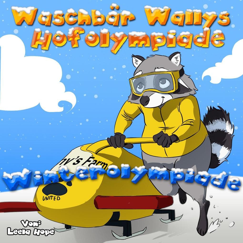 Waschbär Wallys Hofolympiade - Winterolympiade (gute nacht geschichten kinderbuch)