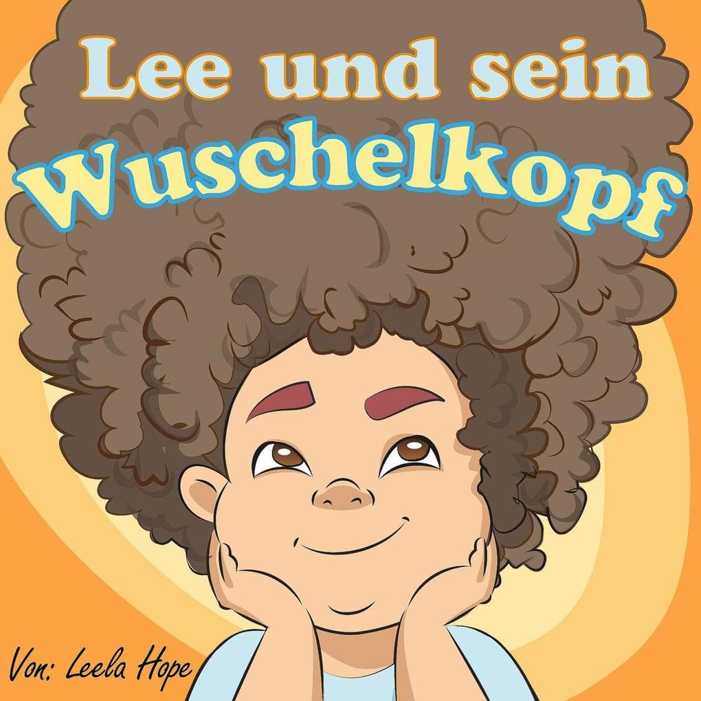 Lee und sein Wuschelkopf (gute nacht geschichten kinderbuch)