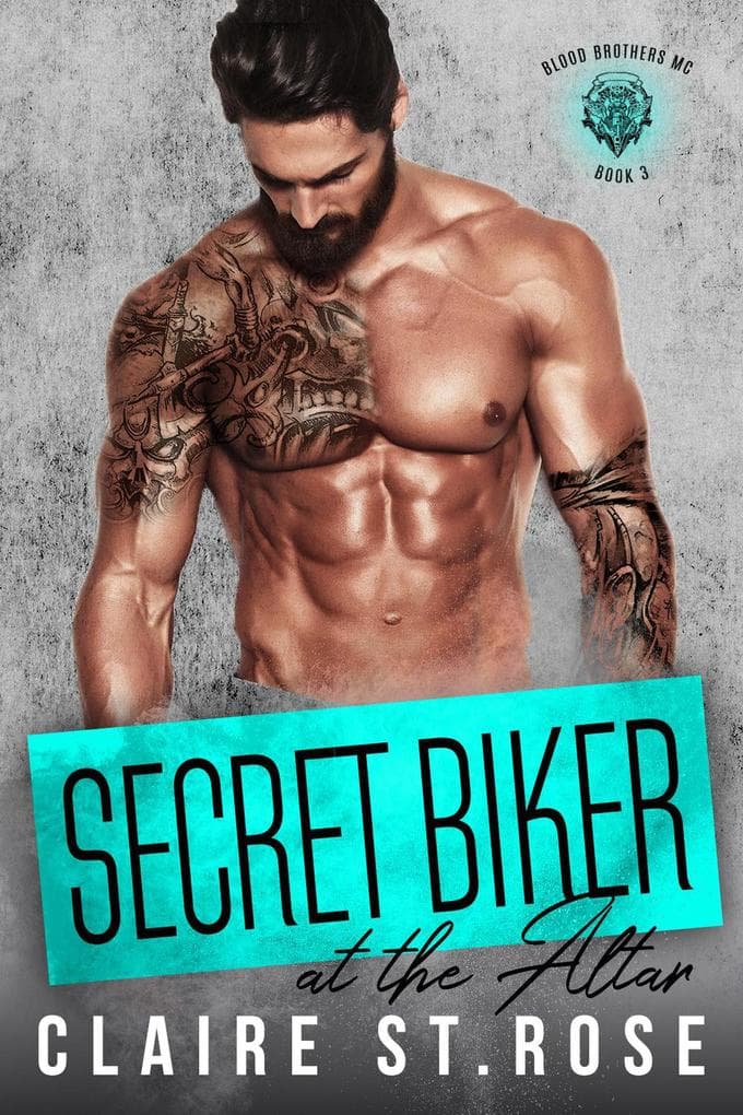 Secret Biker at the Altar (Blood Brothers MC, #3)