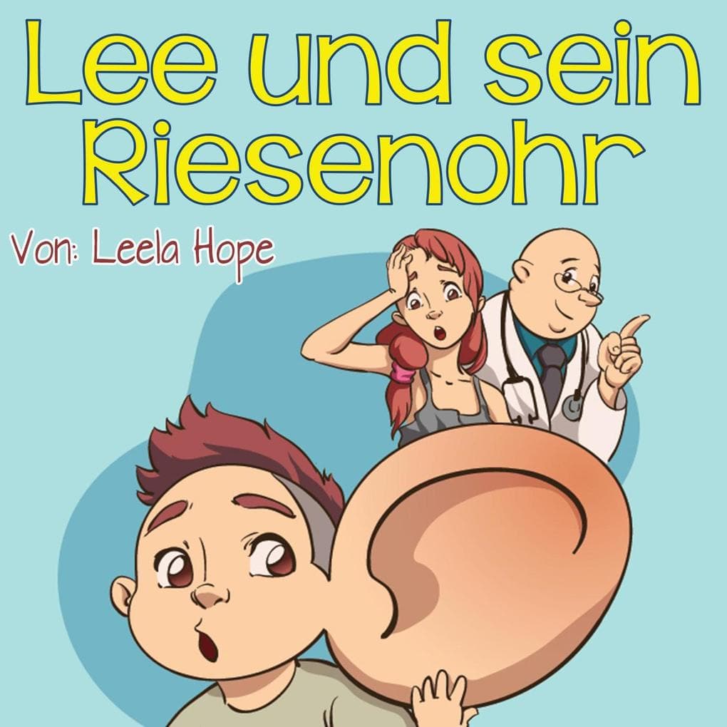 Lee und sein Riesenohr (gute nacht geschichten kinderbuch)